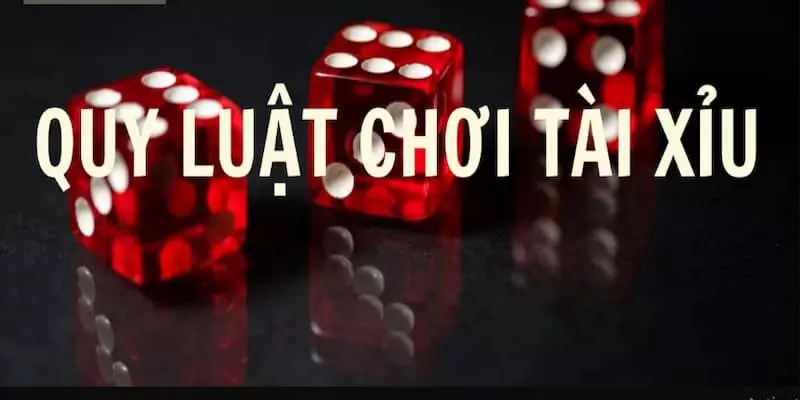 Nắm chắc luật chơi Tài Xỉu giúp an tâm khi tham gia cá cược